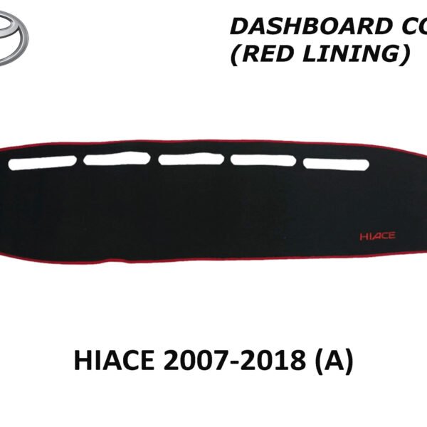 TOYOTA HIACE GL GRANDIA 2007-2018 DASH BOARD COVER (RED LINING)