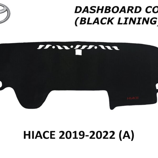 TOYOTA HIACE GL GRANDIA 219-2021 DASH BOARD COVER (BLACK LINING)