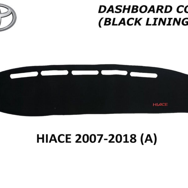 TOYOTA HIACE GL GRANDIA 2007-2018 DASH BOARD COVER (BLACK LINING)
