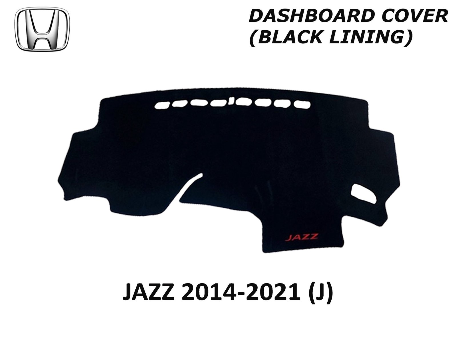 HONDA JAZZ 2014-2021 DASH BOARD COVER (BLACK LINING)
